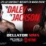 PAUL ‘SEMTEX’ DALEY TO FACE JASON JACKSON IN CO-MAIN EVENT OF BELLATOR MMA 260 LIVE ON SHOWTIME FRIDAY, JUNE 11